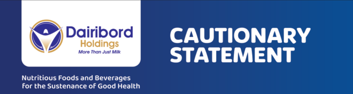 Cautionary Statement – Dairibord Holdings Limited